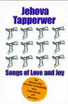 Jehova Tapperwer Songs of Love and Joy © 2006